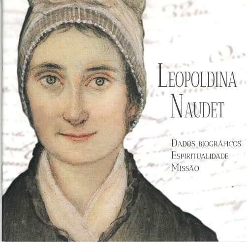 ADRIANA VALERIO, LEOPOLDINA NAUDET, DADOS  BIOGRÁFICOS , ESPIRITUALIDADE, MISSÃO