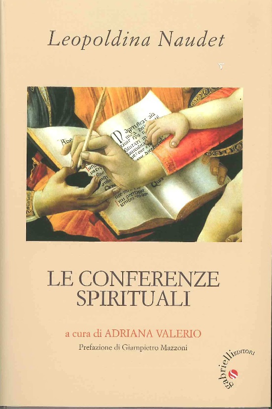 LEOPOLDINA NAUDET, LE CONFERENZE SPIRITUALI, A CURA DI ADRIANA VALERIO